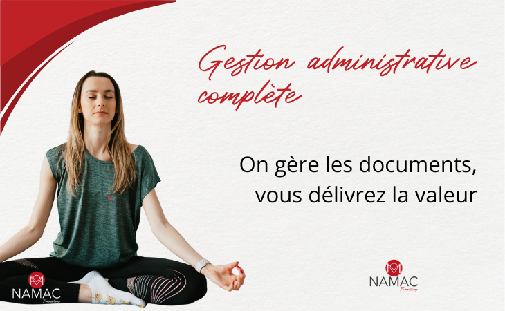 Gestion administrative complète - On gère les documents, vous délivrez la valeur